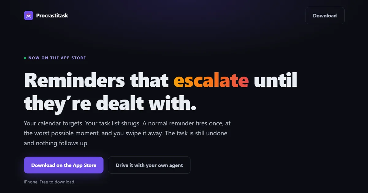 Procrastitask website screenshot with the headline Reminders that escalate until they're dealt with, above Download on the App Store and Drive it with your own agent buttons